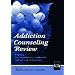 Addiction Counseling Review: Preparing for Comprehensive, Certification, and Licensing Examinations