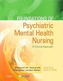 Foundations of Psychiatric Mental Health Nursing (text only) 6th (Sixth) edition by E. M. Varcarolis RN MA,M. J. Halter PhD PMHCNS