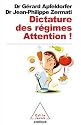 Dictature des r&eacute;gimes : Attention !