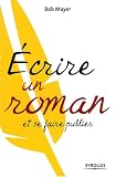 Revue Eyrolles  / Ecrire un roman et se faire publier