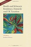 Booth and Schwarz : Residence, Domicile and UK Taxation