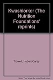 A Nutrition Foundations' reprint of Kwashiorkor