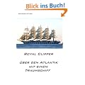 Royal Clipper - �ber den Atlantik mit einem Traumschiff