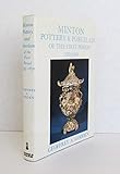 Minton pottery & Porcelain of the first period,1793-1850