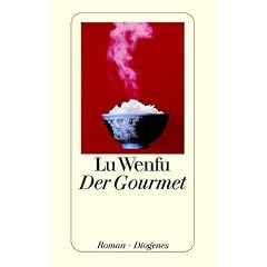 Der Gourmet: Leben und Leidenschaft eines chinesischen Feinschmeckers