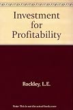 Investment for profitability : an analysis of the policies and practices of the U.K. and international companies