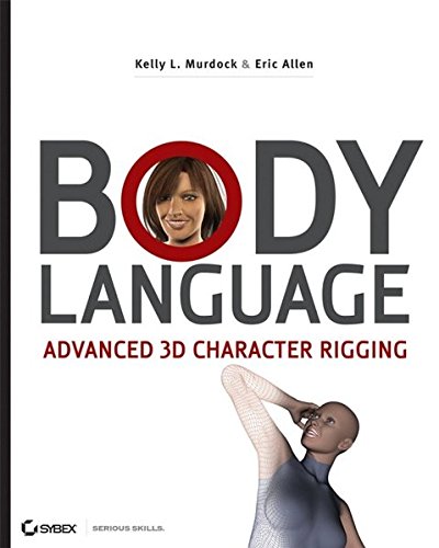 Body Language: Advanced 3D Character Rigging