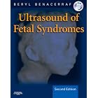 Ultrasound of Fetal Syndromes: Text with DVD by Beryl R. Benacerraf MD