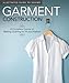 Illustrated Guide to Sewing: Garment Construction: A Complete Course on Making Clothing for Fit and Fashion (Design Originals)
