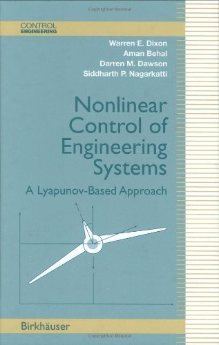 Nonlinear Control of Engineering Systems: A Lyapunov-Based Approach (Control Engineering)