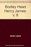 The Bodley Head Henry James. Vol.8, The ambassadors