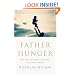 Father Hunger: Why God Calls Men to Love and Lead Their Families