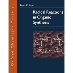 Radical Reactions in Organic Synthesis (Oxford Chemistry Masters)