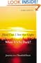 How Can I See the Light When It's So Dark?: Journey to a Thankful Heart