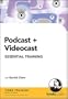 Podcast + Videocast Essential Training