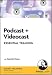 Podcast + Videocast Essential Training