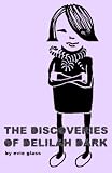 The Discoveries of Delilah Dark The Discoveries of Delilah Dark