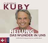 Produkt-Bild: HEILUNG - das Wunder in uns: Selbstheilungsprozesse entdecken