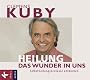 HEILUNG - das Wunder in uns: Selbstheilungsprozesse entdecken