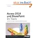 Access 2010 und SharePoint im Team: Entwickeln vonSharePoint 2010-L�sungen mit Access 2010