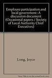 Employee participation and local government : a discussion document