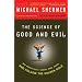 The Science of Good and Evil: Why People Cheat, Gossip, Care, Share, and Follow the Golden Rule