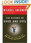 The Science of Good and Evil: Why People Cheat, Gossip, Care, Share, and Follow the Golden Rule