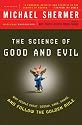 The Science of Good and Evil: Why People Cheat, Gossip, Care, Share, and Follow the Golden Rule