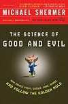 The Science of Good and Evil: Why People Cheat, Gossip, Care, Share, and Follow the Golden Rule
