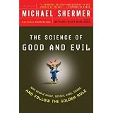 TheScienceofGoodandEvil:WhyPeopleCheat,Gossip,Care,Share,andFollowtheGoldenRule