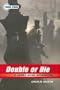 Double or Die (The Young Bond Series)