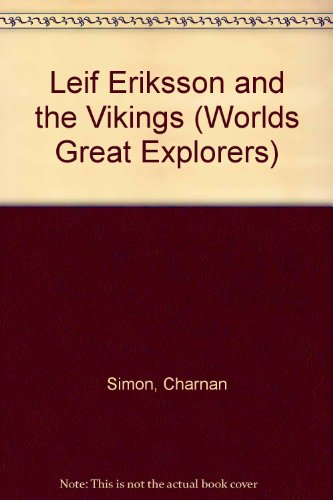 Leif Eriksson and the Vikings (Worlds Great Explorers)