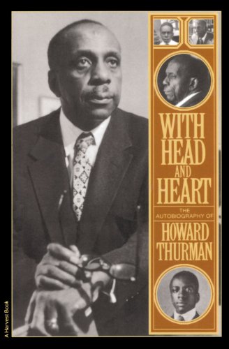 With Head and Heart: The Autobiography of Howard Thurman, by Howard Thurman