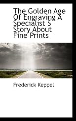 The Golden Age Of Engraving A Specialist S Story About Fine Prints