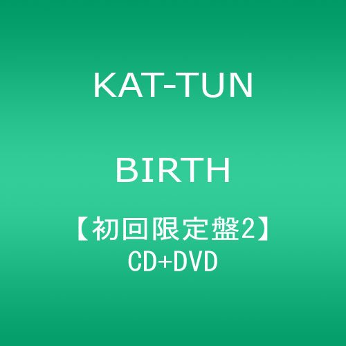 BIRTH(初回限定盤2)(DVD付) KAT-TUN Sean-D ISHU JOKER Stephan Elfgren Billy Marx Jr.