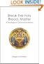 BREAK THE HOLY BREAD, MASTER: A Theology of Communion Bread
