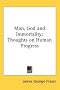 Man, God and Immortality: Thoughts on Human Progress