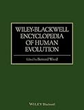 Wiley-Blackwell encyclopedia of human evolution