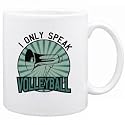 New " I Only Speak Volleyball " Mug Sports