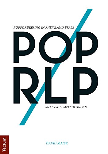 POP/RLP: Popförderung in Rheinland-Pfalz - Analyse/Empfehlungen (German Edition)