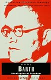 Buy : Karl Barth: Theologian of Freedom  (Making of Modern Theology Series)
