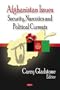Afghanistan Issues: Security, Narcotics and Political Currents