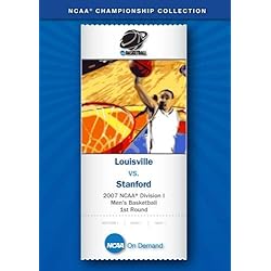 2007 NCAA(r) Division I Men's Basketball 1st Round - Louisville vs. Stanford