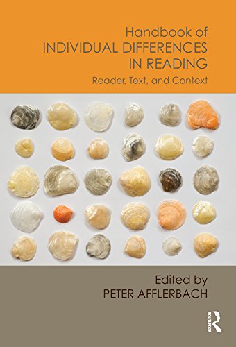 Handbook of Individual Differences in Reading: Reader, Text, and Context