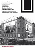 Denkmalpflege statt Attrappenkult: Gegen die Rekonstruktion von Baudenkm&auml;lern ? eine Anthologie - 