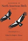 Handbook of North American Birds: Volume 4, Diurnal Raptors (Part 1)