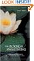 The Book of Awakening: Having the Life You Want by Being Present to the Life You Have
