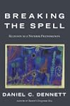 Breaking the Spell: Religion as a Nat...
