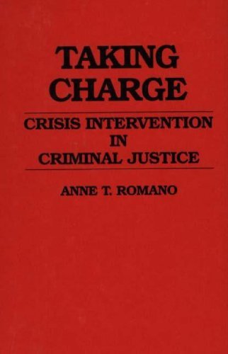 Taking Charge: Crisis Intervention in Criminal Justice (Contributions in Criminology and Penology)