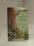 The secret lore of plants and flowers